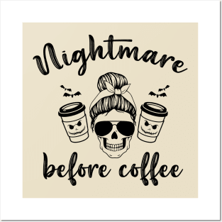 nightmare before coffee,Nightmare Posters and Art